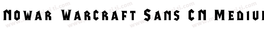 Nowar Warcraft Sans CN Medium字体转换
